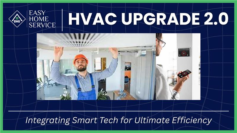 HVAC Upgrade 2.0: Integrating Smart Tech for Ultimate Efficiency